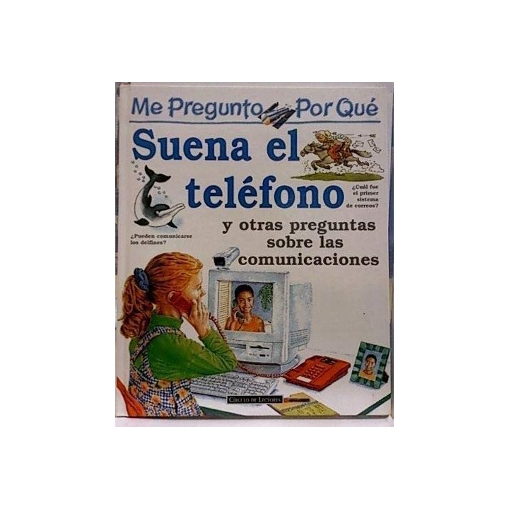 Me pregunto por qué suena el teléfono y otras preguntas sobre las comunicaciones